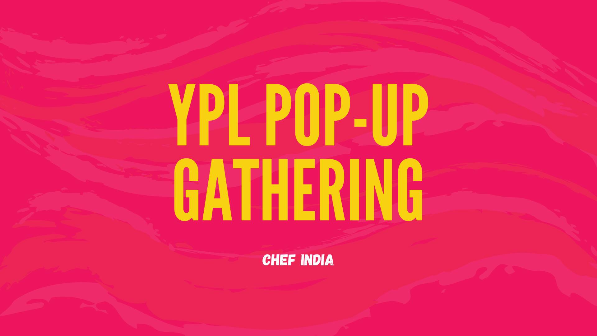 Meet Us At The Next YPL Pop-Up Gathering! Thumbnail